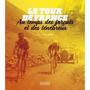 Il Tour de France al tempo dei galeotti